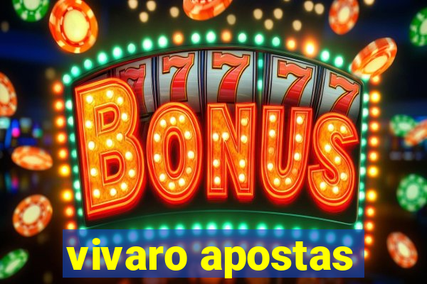 vivaro apostas